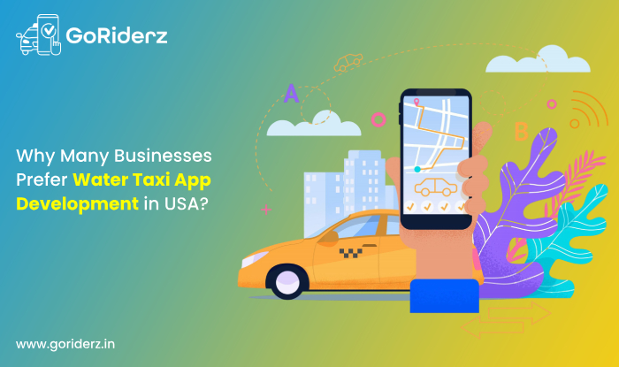 Why Many Businesses Prefer Water Taxi App Development in USA?