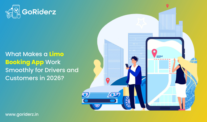 What Makes a Limo Booking App Work Smoothly for Drivers and Customers in 2026?